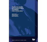 Perspectives croisees sur les enjeux ethiques du numerique pour le travail social