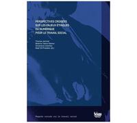 Perspectives Croisées Sur Les Enjeux Éthiques Du Numérique Pour Le Travail Social