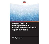 Perspectives de développement du marché céréalier dans la région d'Akmola