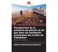 Perspectives de la présence de pétrole et de gaz dans les sédiments jurassiques du cordon de Takhtakaïr