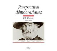 Perspectives démocratiques : Walt Whitman Walt Whitman - Michel Deguy - Belin - broché - Essai