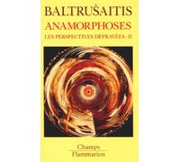 Perspectives depravees t2 - anamorphoses ou thaumaturgus opticus (Les)