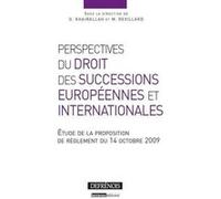 Perspectives du droit des successions européennes et internationales Georges Khairallah (Auteur), Mariel Revillard (Auteur)