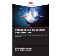 Perspectives du secteur bancaire turc: Identité organisationnelle et responsabilité sociale des entreprises