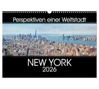Perspectives d'une ville mondiale - New York, Version française (Calendrier mural 2026 DIN A3 portrait), Calendrier CALVENDO mensuel