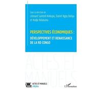 Kodjo Ndukuma Adjayi – Perspectives économiques – Développement et renaissance de la RD Congo–Broché