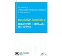 Perspectives économiques : développement et renaissance de la RD Congo