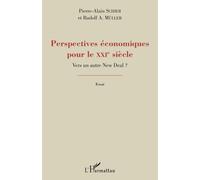Perspectives Économiques Pour Le Xxie Siècle - Vers Un Autre New Deal ?