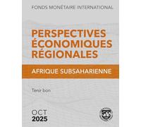 Perspectives Économiques Régionales : Afrique subsaharienne, Octobre 2025: Tenir bon