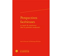 Perspectives facétieuses - Dominique Bertrand - Classiques Garnier - relié - Essai