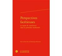 Perspectives facétieuses Dominique Bertrand (Editeur du volume), Claude Blum (Collection dirigée par), Collectif (Auteur)