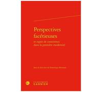 Perspectives Facétieuses Et Esprit De Connivence Dans La Première Modernité