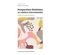 Perspectives féministes en relations internationales Penser le monde autrement - Maïka Sondarjee - Presses Universite De Montreal - broché - Essai