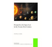 Perspectives for Space Law in the Twenty-first Century