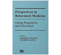 Perspectives In Behavioral Medicine: Eating Regulation And Discontrol (Perspectives On Behavioral Medicine Series)