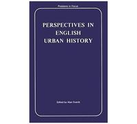 Perspectives In English Urban History