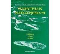 Perspectives In Particle Physics '94 - Proceedings Of The 7th Adriatic Meeting On Particle Physics