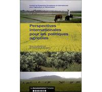 Perspectives internationales pour les politiques agricoles - Collectif - Documentation Francaise - broché - Etude
