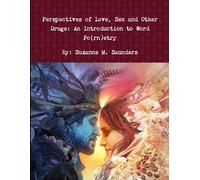 Perspectives Of Love, Sex And Other Drugs