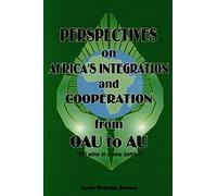 Perspectives On Africa's Integration And Cooperation From Oau To Au?