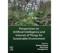 Perspectives on Artificial Intelligence and Internet of Things for Sustainable Environment