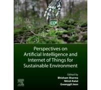 Perspectives On Artificial Intelligence And Internet Of Things For Sustainable Environment
