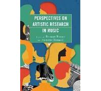 Perspectives On Artistic Research In Music