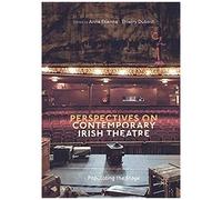 Perspectives On Contemporary Irish Theatre