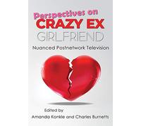 Perspectives On Crazy Ex-Girlfriend
