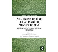 Perspectives on Death Education and the Pedagogy of Death: Fostering Inner Evolution and Social Development