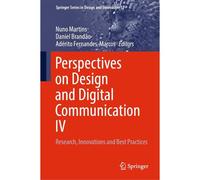 Perspectives On Design And Digital Communication Iv