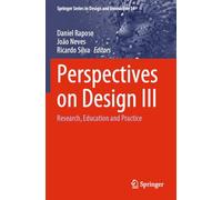 Perspectives on Design III: Research, Education and Practice