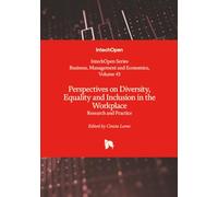 Perspectives on Diversity, Equality and Inclusion in the Workplace - Research and Practice