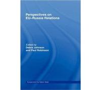 Perspectives on EURussia Relations by Debra Johnson Johnson, Debra, Robinson, Paul F. (Auteur)