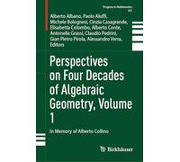 Perspectives on Four Decades of Algebraic Geometry: In Memory of Alberto Collino (1)