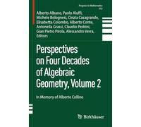 Perspectives on Four Decades of Algebraic Geometry, Volume 2: In Memory of Alberto Collino