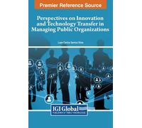 Perspectives On Innovation And Technology Transfer In Managing Public Organizations