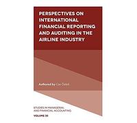 Perspectives On International Financial Reporting And Auditing In The Airline Industry