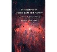 Perspectives on Islamic Faith and History Bashir a Datoo (Auteur)