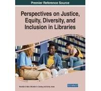 Perspectives On Justice, Equity, Diversity, And Inclusion In Libraries