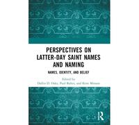 Perspectives On Latter-Day Saint Names And Naming