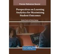 Perspectives On Learning Analytics For Maximizing Student Outcomes