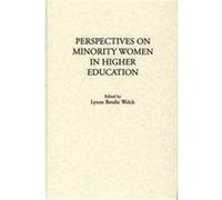 Perspectives on Minority Women in Higher Education