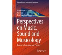 Perspectives On Music, Sound And Musicology : Research, Education And Practice