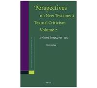 Perspectives On New Testament Textual Criticism, Volume 2
