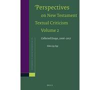 Perspectives On New Testament Textual Criticism, Volume 2