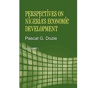 Perspectives On Nigeria's Economic Development Volume I