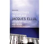 Perspectives on Our Age by Jacques Ellul Jacques Ellul (Auteur)