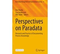 Perspectives on Paradata: Research and Practice of Documenting Process Knowledge