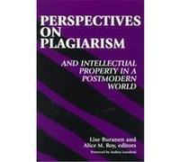 Perspectives on Plagiarism and Intellectual Property in a Postmodern World